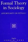 Jerald Hage - Formal Theory in Sociology
