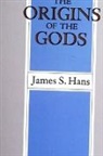 James S Hans, James S. Hans - The Origins of the Gods