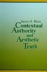 James S Hans, James S. Hans - Contextual Authority and Aesthetic Truth