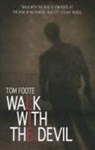 Tom Foote - Walk with the Devil