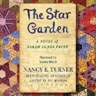 Nancy E. Turner, Laura Hicks - The Star Garden: A Novel of Sarah Agnes Prine (Audio book)