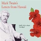 Mark Twain, McAvoy Layne - Mark Twain's Letters from Hawaii (Audio book)