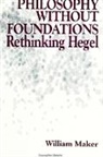 William Maker - Philosophy Without Foundations