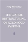 Philip D. McMichael - The Global Restructuring of Agro-Food Systems