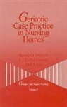 J . Dianne Garner, J. Dianne Garner, Joel Leon, Leon Joel, Susan O. Mercer, Mercer Susan O. - Geriatric Case Practice in Nursing Homes