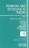Ruth A. Wallace, Ruth A. Wallace - Feminism and Sociological Theory