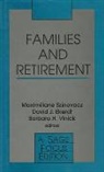 David J. Ekerdt, Maximiliane Szinovacz, Barbara H. Vinick, David J. Ekerdt, Ekerdt David J., Maximiliane Szinovacz... - Families and Retirement