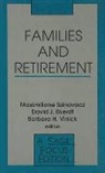 David J. Ekerdt, Maximiliane Szinovacz, Barbara H. Vinick, David J. Ekerdt, Ekerdt David J., Maximiliane Szinovacz... - Families and Retirement