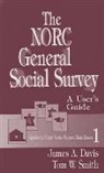 James A. Davis, Thomas (Tom) W. Smith, Tom W. Smith - The NORC General Social Survey