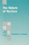 Theodore D. Wachs - The Nature of Nurture