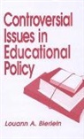 Louann A. Bierlein - Controversial Issues in Educational Policy
