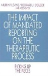 Howard J. Doueck, Murray Levine - The Impact of Mandated Reporting on the Therapeutic Process