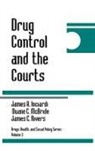 James A. Inciardi, Duane C. McBride, James E. Rivers - Drug Control and the Courts