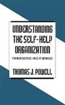 Thomas J. Powell, Thomas J. Powell, Powell Thomas J. - Understanding the Self-Help Organization