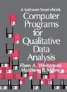Matthew B. Miles, Miles Matthew B., Weitzman, Eben Weitzman, Eben A. Weitzman, Weitzman Eben - Computer Programs for Qualitative Data Analysis