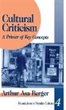 BERGER, Arthur A Berger, Arthur A. Berger, Arthur Asa Berger - Cultural Criticism