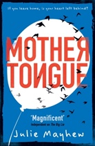 Julie Mayhew, Mayhew Julie - Mother Tongue