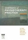 Joy Higgs, Margot Skinner, Margot (School of Physiotherapy Skinner, Megan Smith, Megan (School of Community Health Smith, Gillian Webb... - Contexts of Physiotherapy Practice