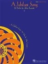 John Leavitt - A Jubilant Song: 10 Solos: Medium Low Voice