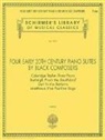 Various, Hal Leonard Corp, Hal Leonard Publishing Corporation, Joseph Smith - Four Early 20th Century Piano Suites by Black Composers: Schirmer Library of Classics Volume 2031 Piano Solo