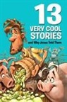 Mikal Keefer - 13 Very Cool Stories and Why Jesus Told Them