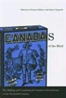 Adam Chapnick, Norman Hillmer, Adam Chapnick, Norman Hillmer - Canadas of the Mind: The Making and Unmaking of Canadian Nationalisms in the Twentieth Century