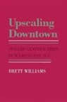 Brett Williams - Upscaling Downtown
