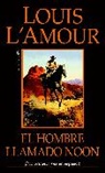 Louis L'Amour - El hombre llamado Noon