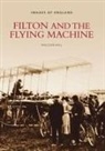 Malcolm Hall, Malcolm M. Hall, Malcolm Hall - Filton and the Flying Machine