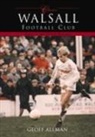 Geoff Allman - Walsall Football Club (Classic Matches)