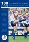 Ron Bailey, Ron Bailey - Featherstone Rovers Rugby League Football Club: 100 Greats