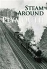 Bernard Mills, Mary Mills - Steam Around Plymouth