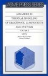 American Society of Mechanical Engineers (ASME), Avram Bar-cohen, Allan D Kraus, Allan D. Kraus - Advances in Thermal Modeling of Electronic Components and Systems, Volume 2