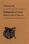 John Leyerle, Thomas Usk, Gary Shawver, Gary W. Shawver - Thomas Usk's Testament of Love