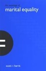 Scott R Harris, Scott R. Harris, Lenore Langsdorf - The Meanings Of Marital Equality