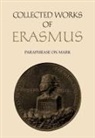 Erasmus, Desiderius Erasmus, Robert D Sider, Robert D. Sider - Collected Works of Erasmus