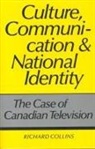 Richard Collins - Culture, Communication and National Identity