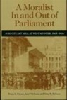 Bruce L. Kinzer, Ann Robson, Ann P. Robson, John Robson, John M. Robson - A Moralist in and Out of Parliament