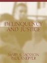 Mary S. Jackson, Paul Knepper - Delinquency and Justice