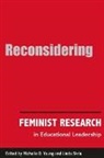 Michelle D. Young, Linda Skrla, Michelle D Young, Michelle D. Young - Reconsidering Feminist Research in Educational Leadership