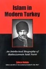 &amp;. Vahide, Sukran Vahide, Ibrahim M Abu-Rabi', Ibrahim M. Abu-Rabi' - Islam in Modern Turkey