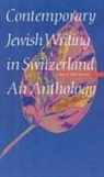 Rafael Newman, Sander L. Gilman, Rafael Newman - Contemporary Jewish Writing in Switzerland