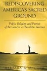 Barbara A McGraw, Barbara A. Mcgraw - Rediscovering America's Sacred Ground