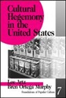 Lee Artz, Bren A. Murphy, Bren Ortega Murphy - Cultural Hegemony in the United States
