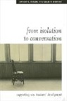 Leslie M Babinski, Leslie M. Babinski, Dwight L Rogers, Dwight L. Rogers - From Isolation to Conversation