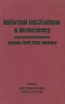 Gretchen Helmke, Gretchen (Assistant Professor Helmke, Gretchen Levitsky Helmke, Gretchen Helmke, Gretchen (Assistant Professor Helmke, Steven Levitsky... - Informal Institutions and Democracy