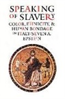 Steven A. Epstein - Speaking of Slavery