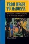 Robert Miklitsch - From Hegel to Madonna