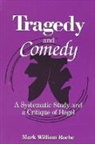 Mark William Roche - Tragedy and Comedy