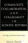 Nina G Dorsch, Nina G. Dorsch - Community, Collaboration, and Collegiality in School Reform